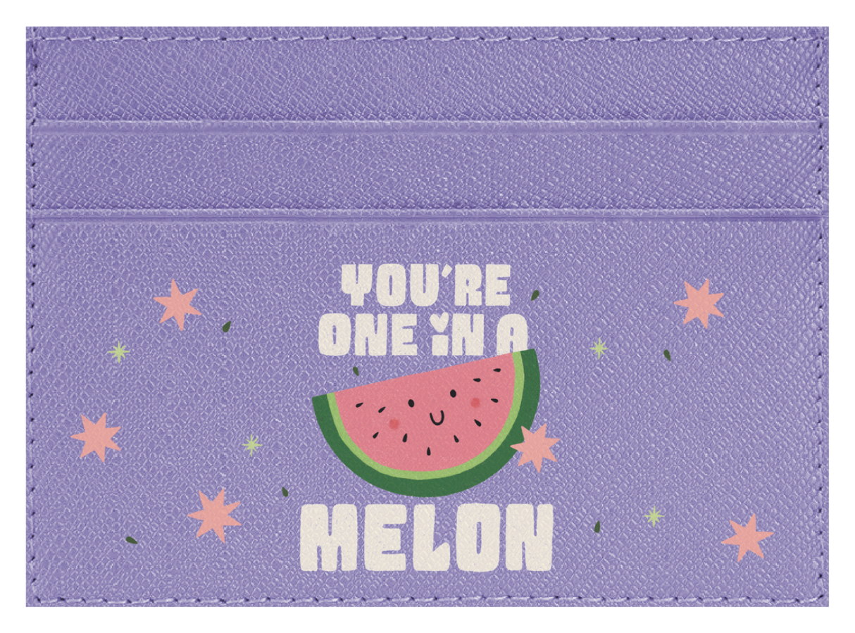 You're One in a Melon