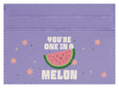 You're One in a Melon