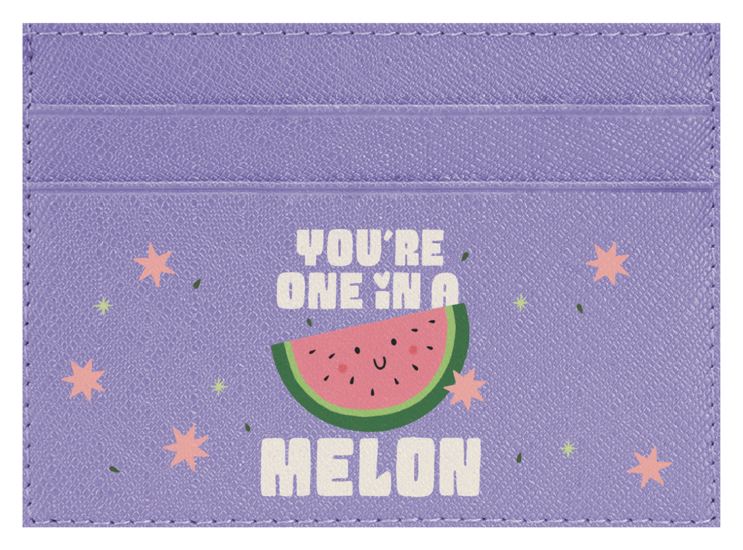 You're One in a Melon