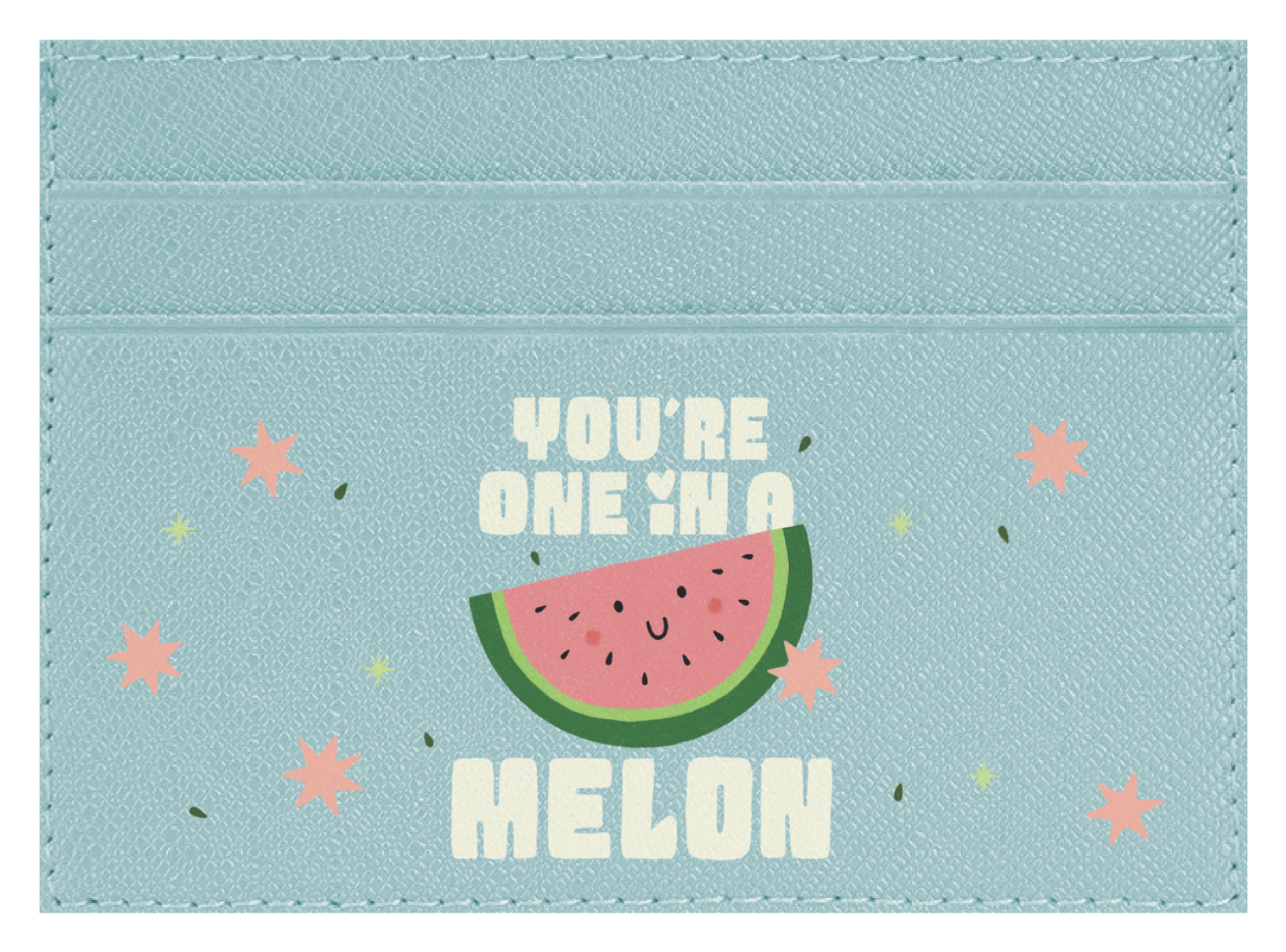 You're One in a Melon