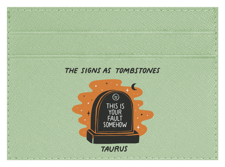 Taurus as a Tombstone