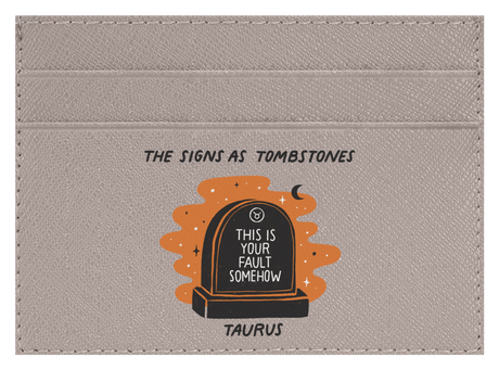 Taurus as a Tombstone