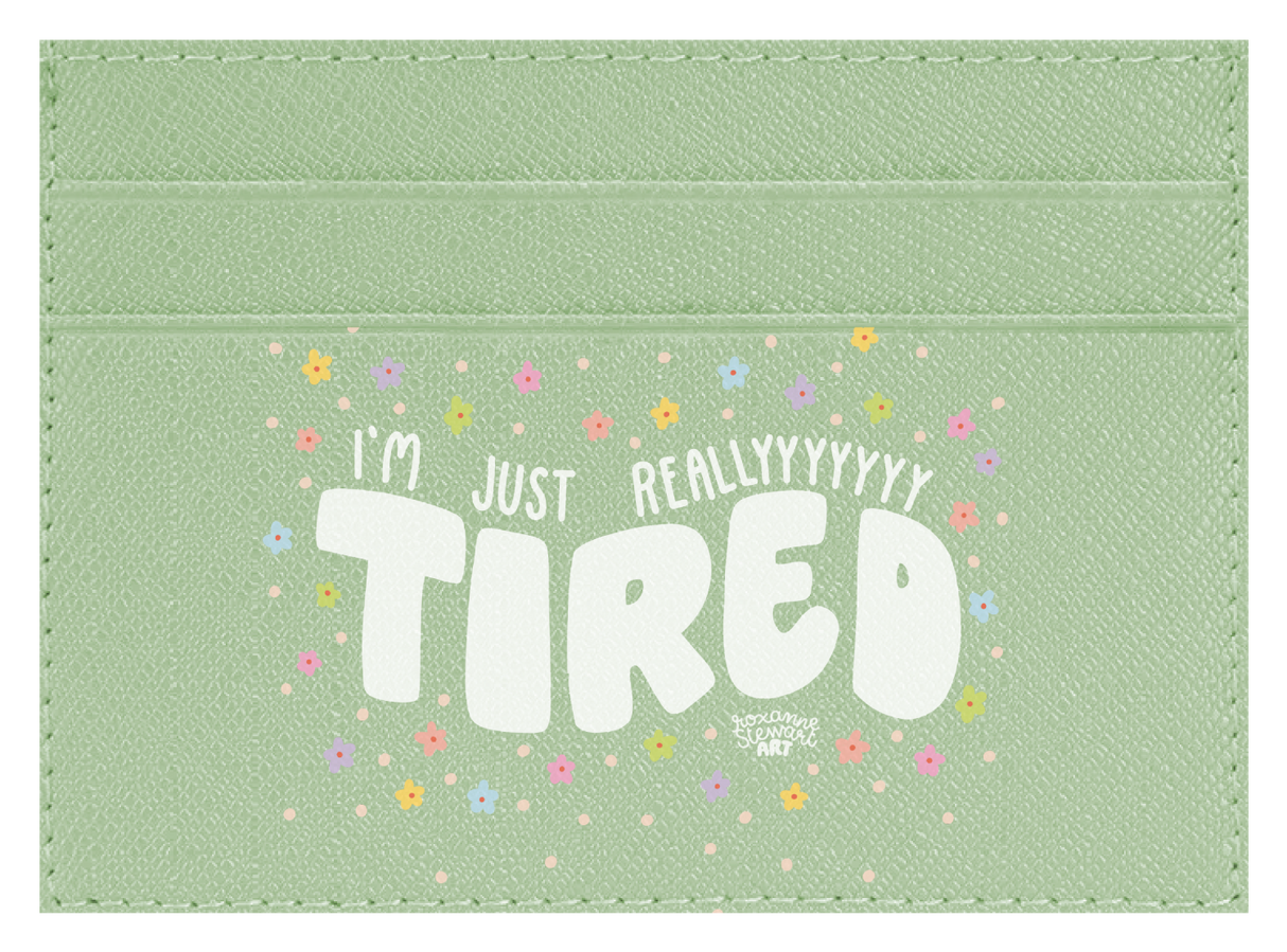 Tired.