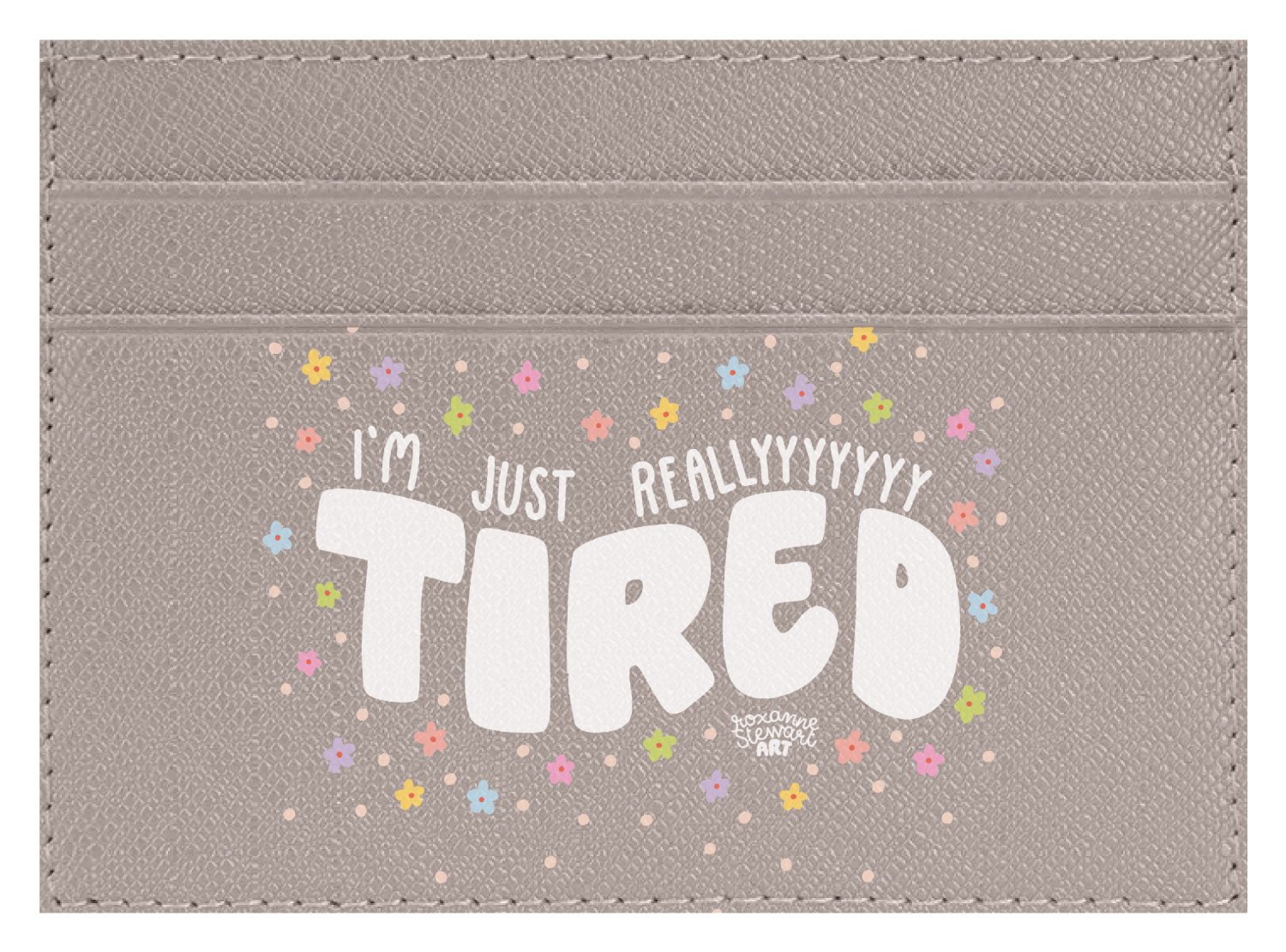 Tired.