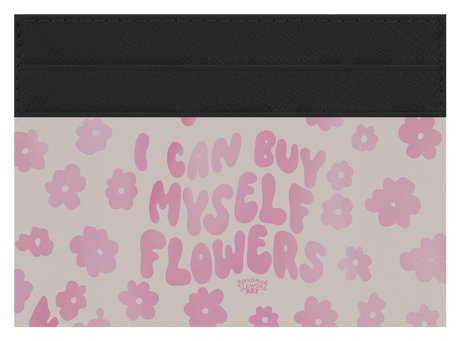 I can buy myself flowers