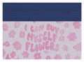 I can buy myself flowers