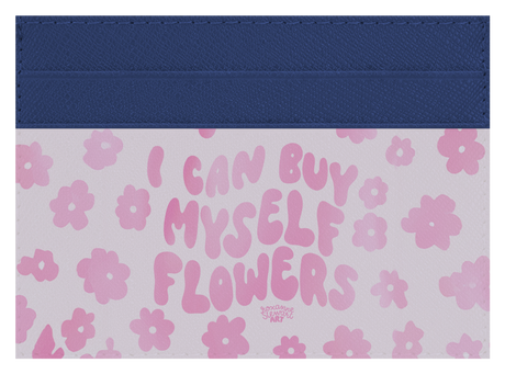 I can buy myself flowers