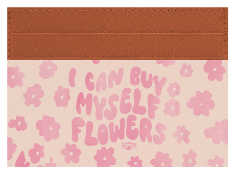 I can buy myself flowers