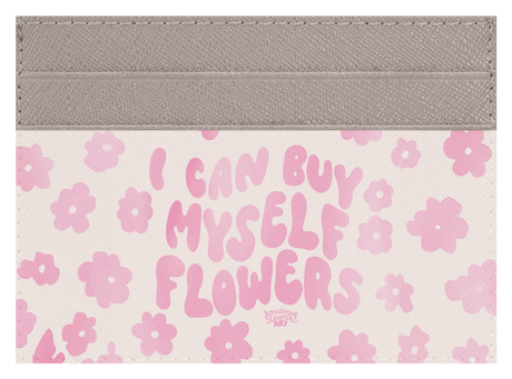 I can buy myself flowers