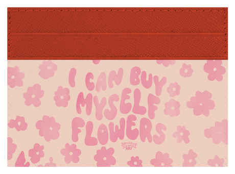 I can buy myself flowers