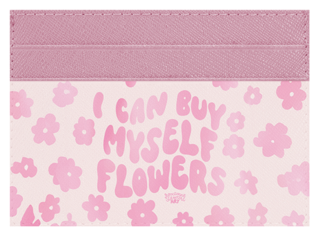 I can buy myself flowers