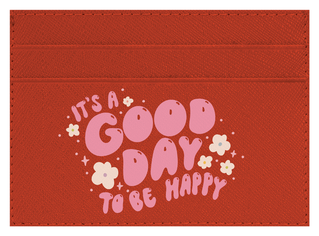 Good day to be happy