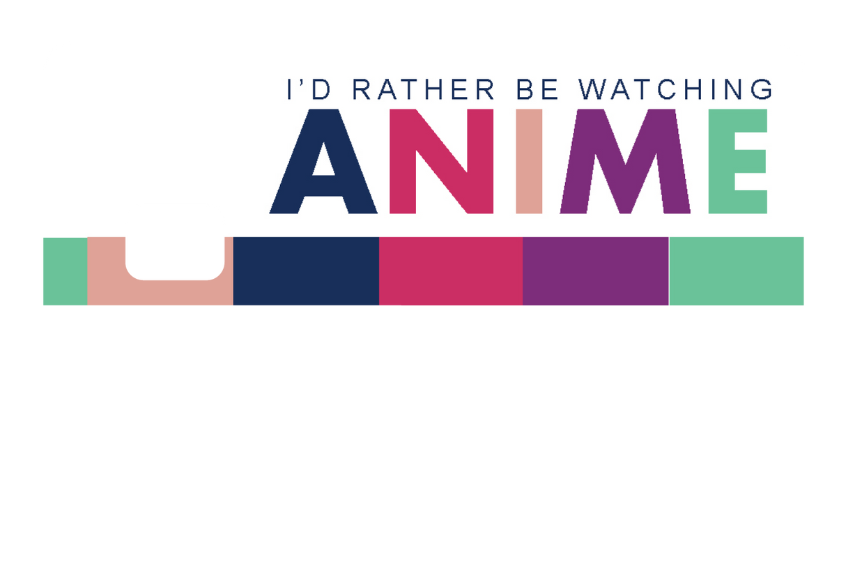 Rather Watch Anime