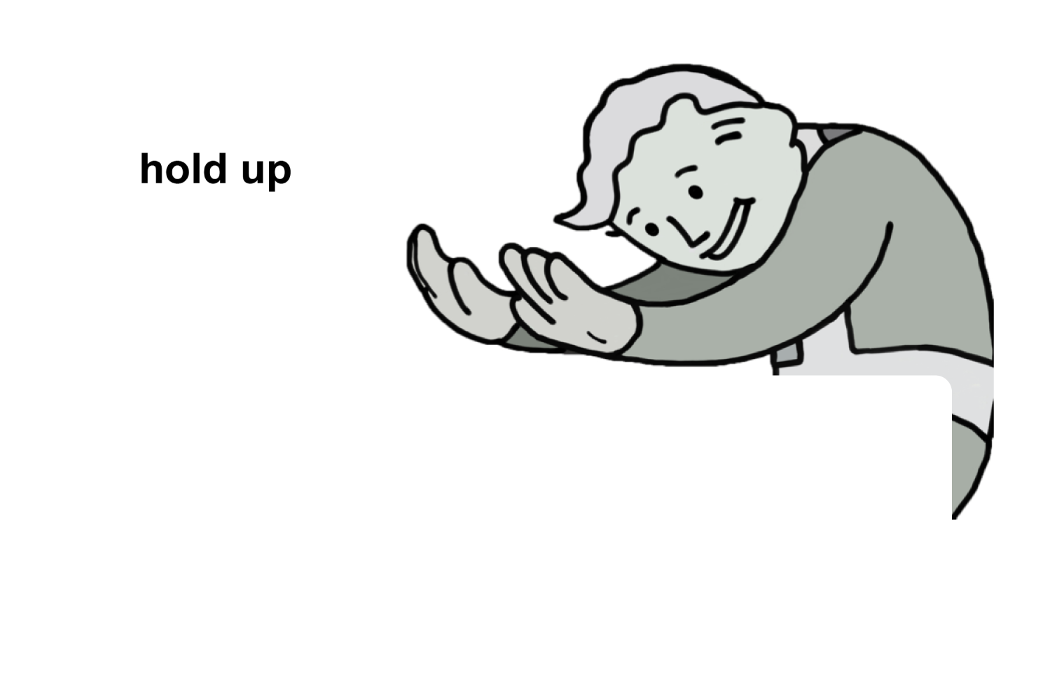 Hold up