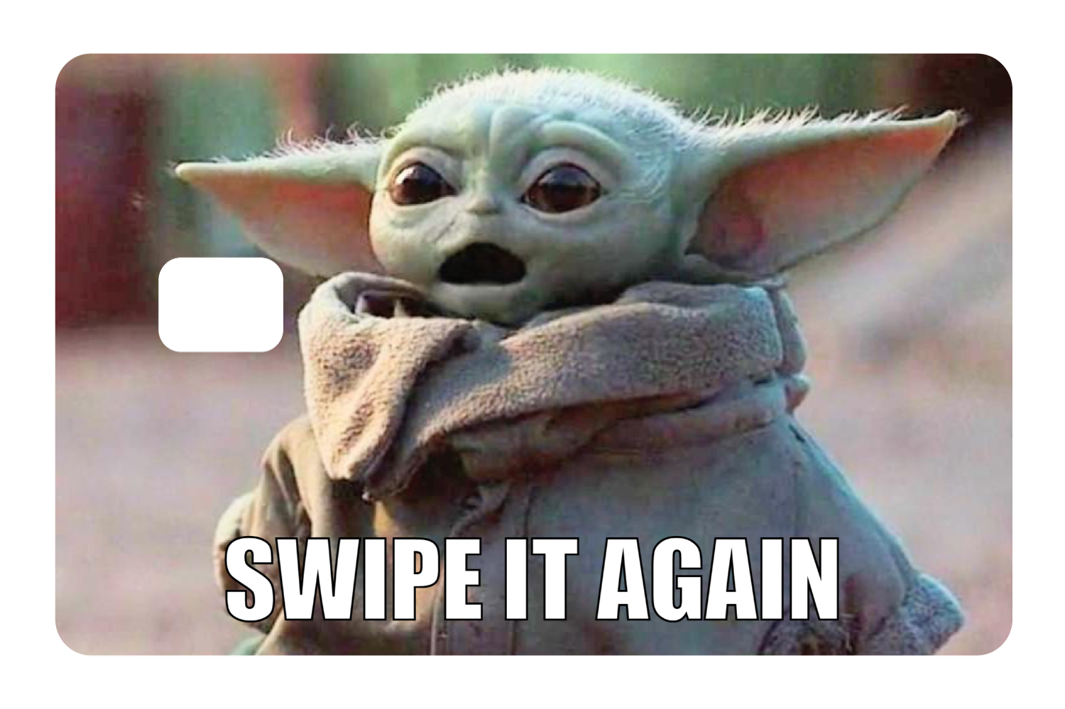 Swipe it again