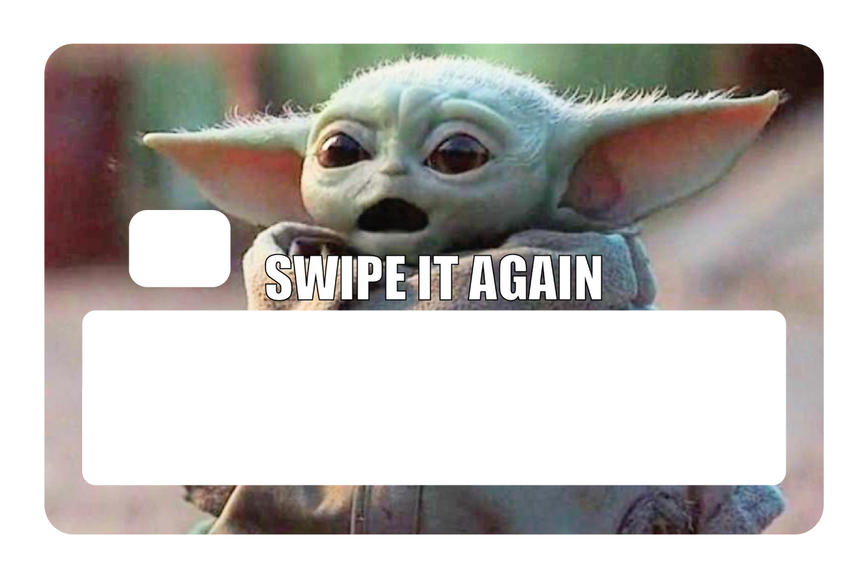 Swipe it again