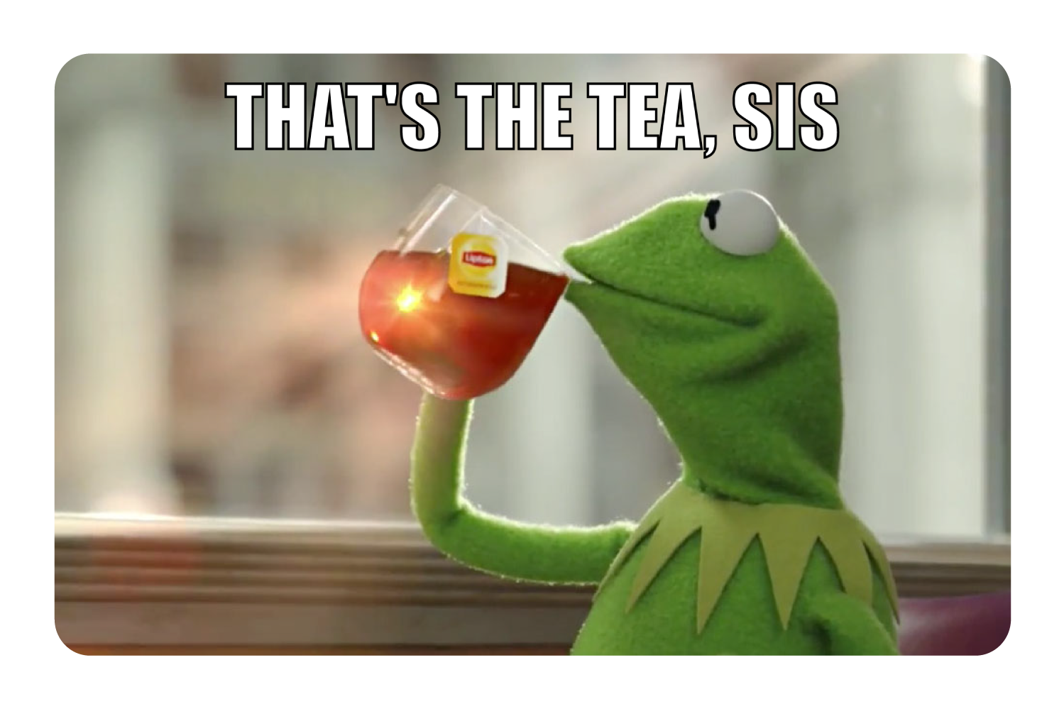 That's The Tea