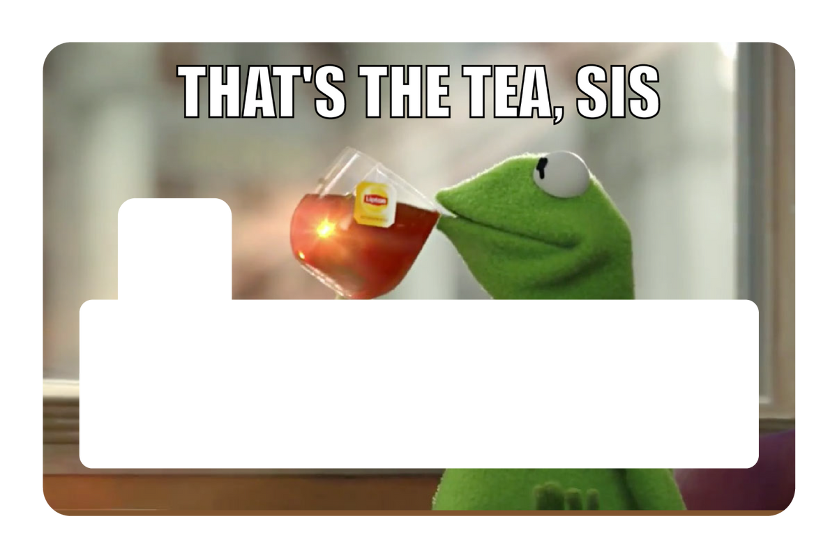 That's The Tea