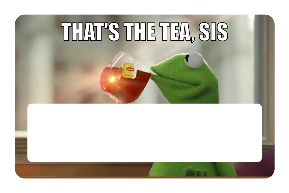 That's The Tea