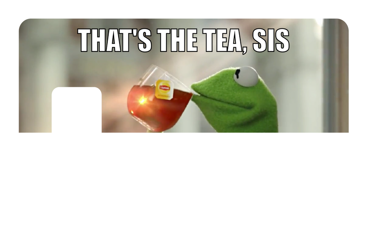 That's The Tea