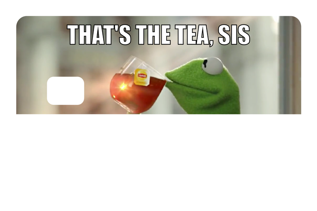 That's The Tea