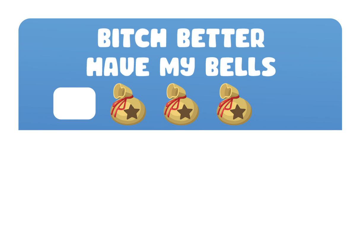 Better Have My Bells