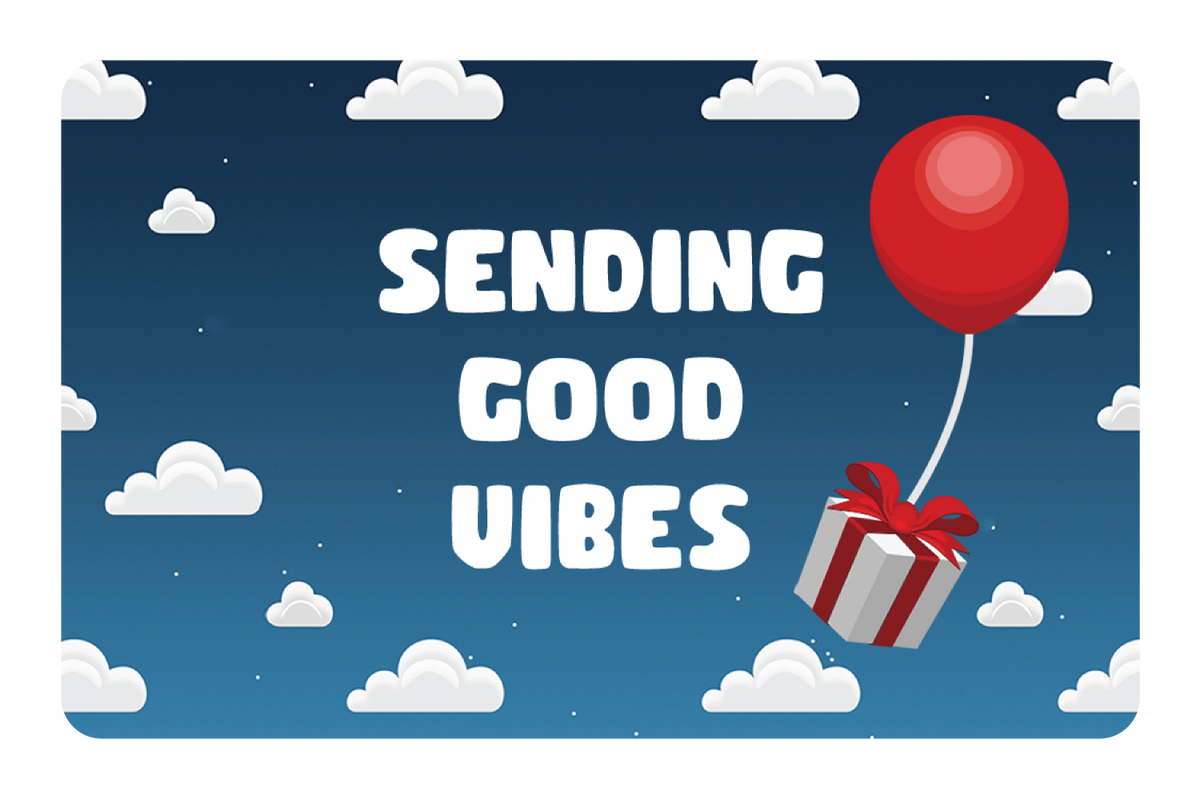 Sending Good Vibes
