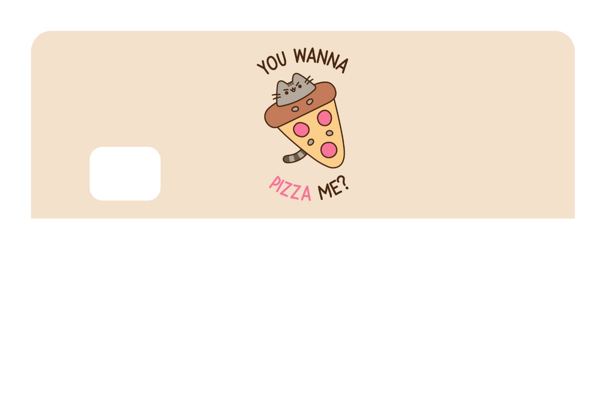 You Wanna Pizza Me