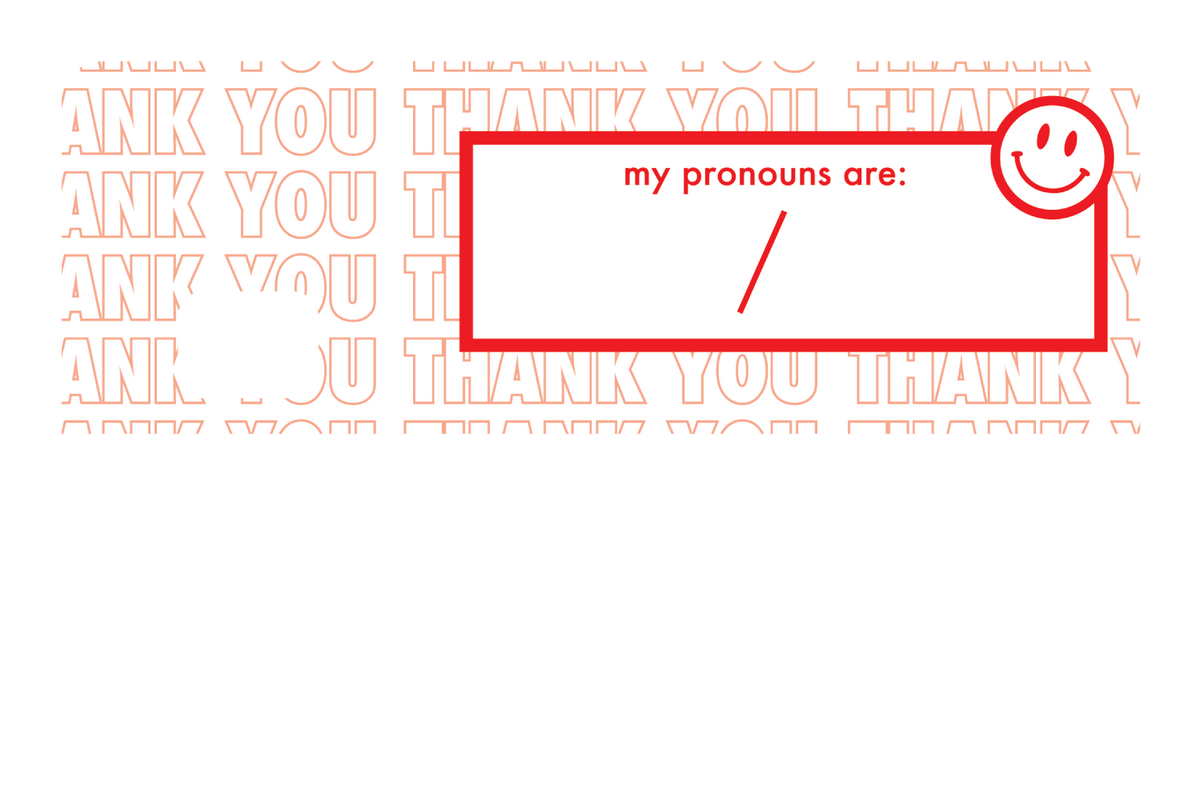 Your Pronouns Are