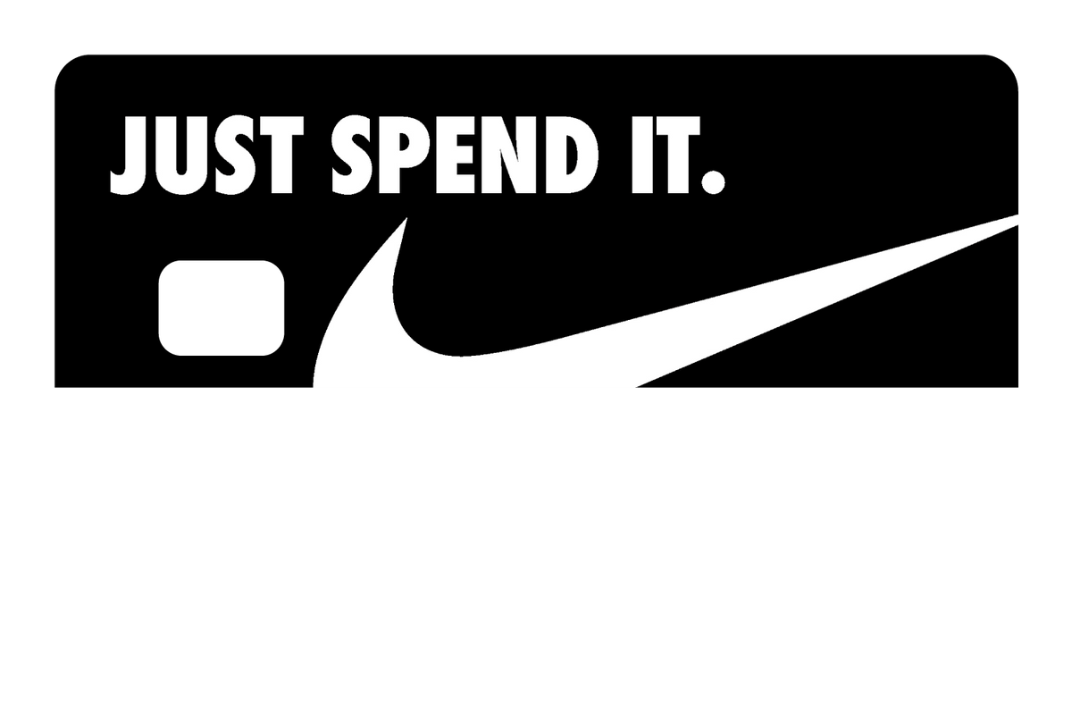 Just Spend It.