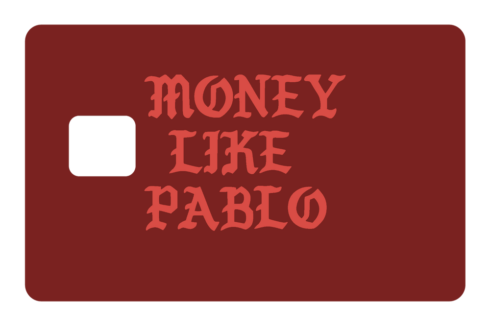Money Like Pablo