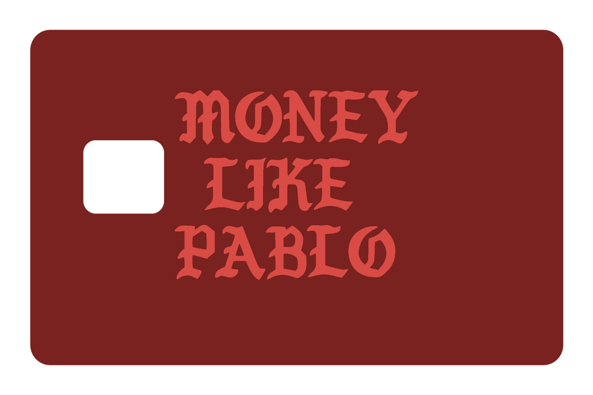 Money Like Pablo - Card Covers - Originals - CUCU Covers