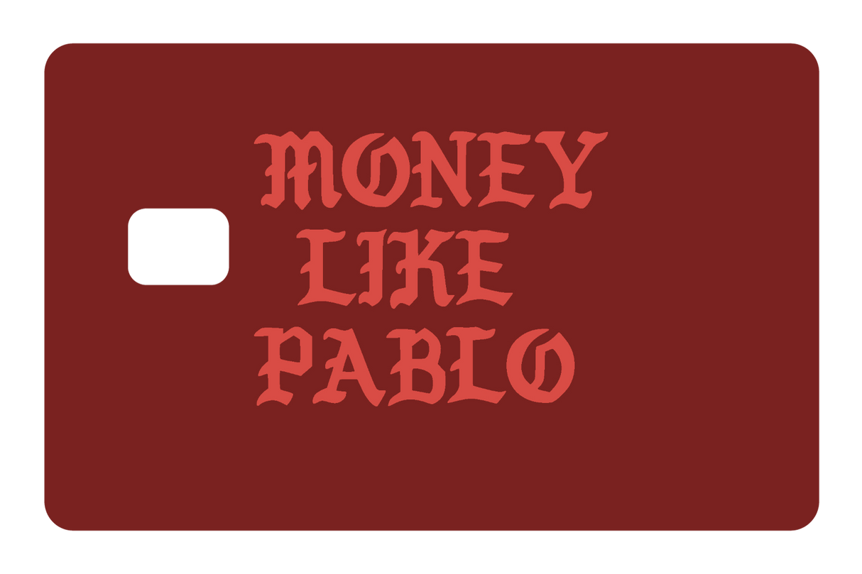 Money Like Pablo - Card Covers - Originals - CUCU Covers