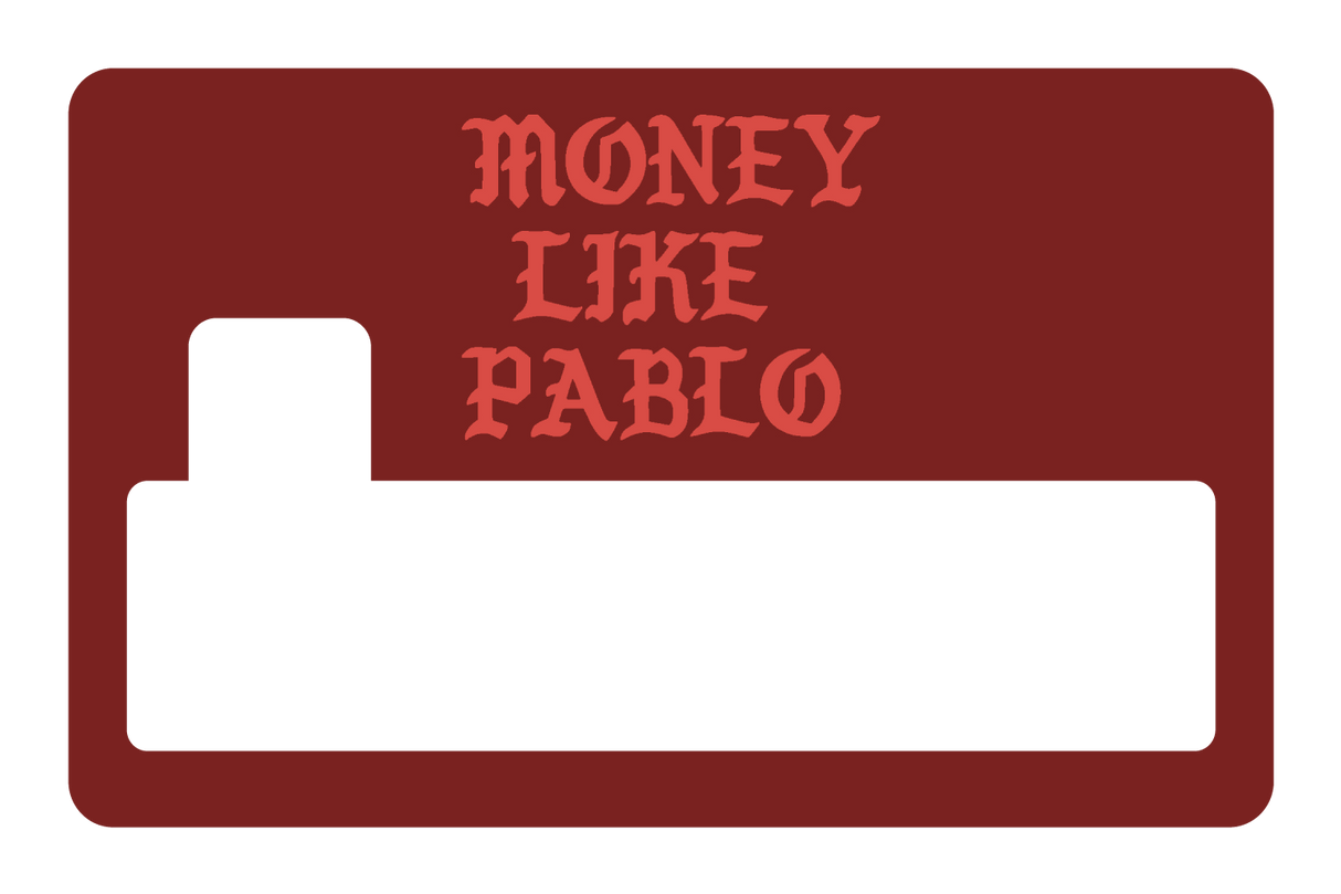 Money Like Pablo - Card Covers - Originals - CUCU Covers