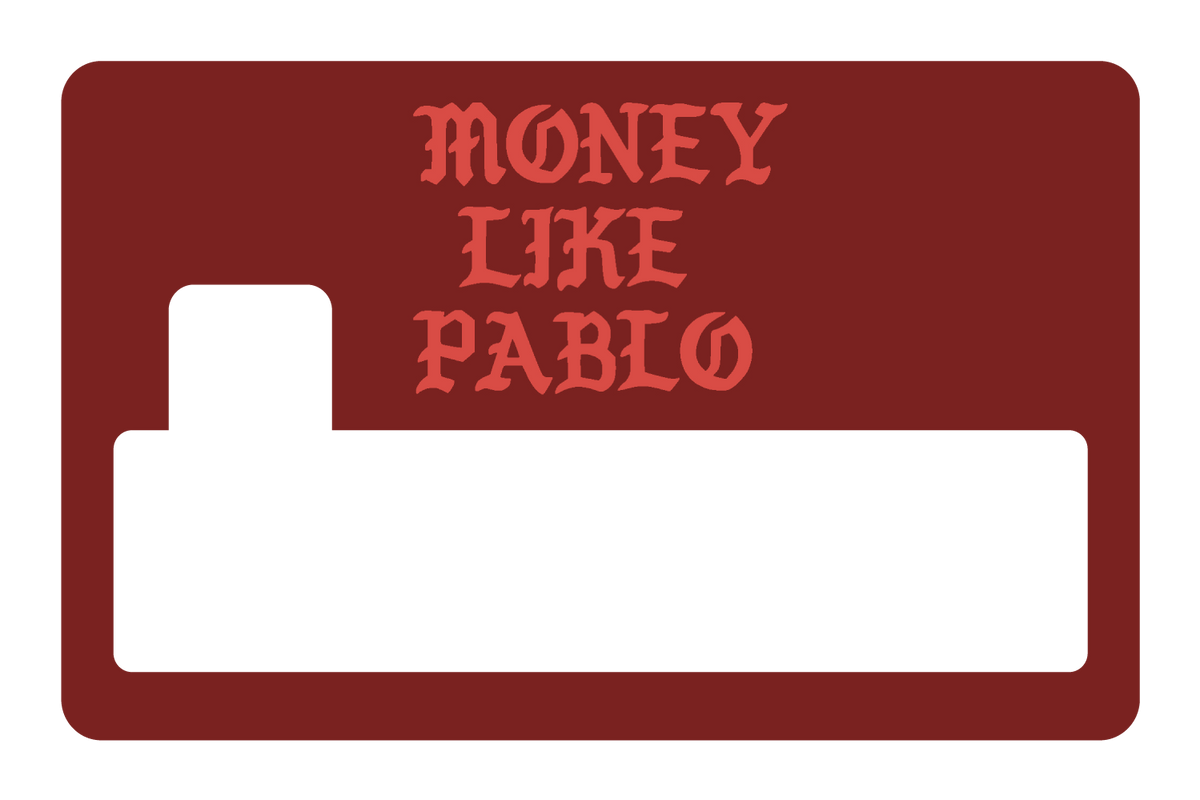 Money Like Pablo - Card Covers - Originals - CUCU Covers