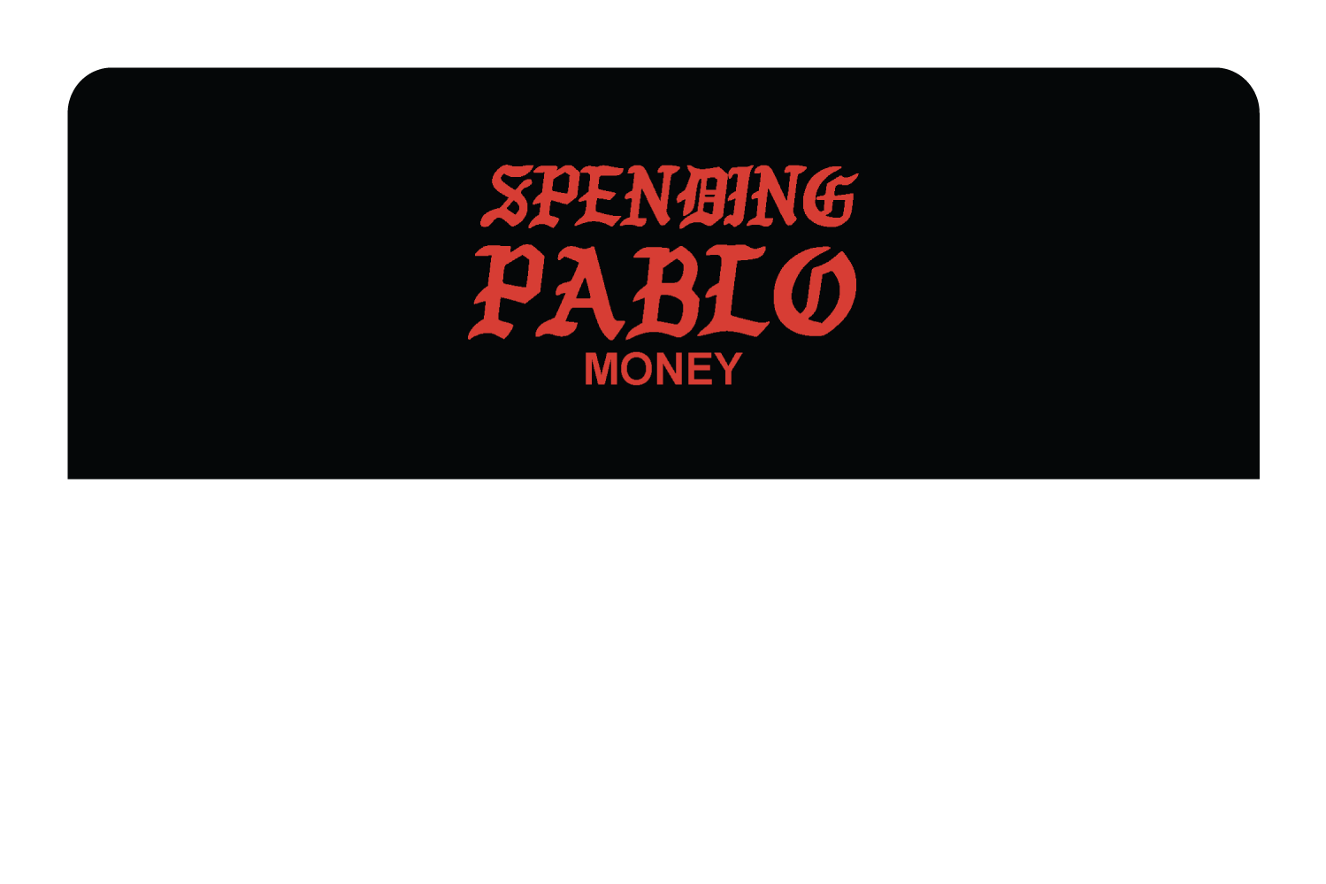 Spending Pablo Money