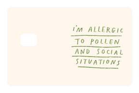 Allergic to Pollen