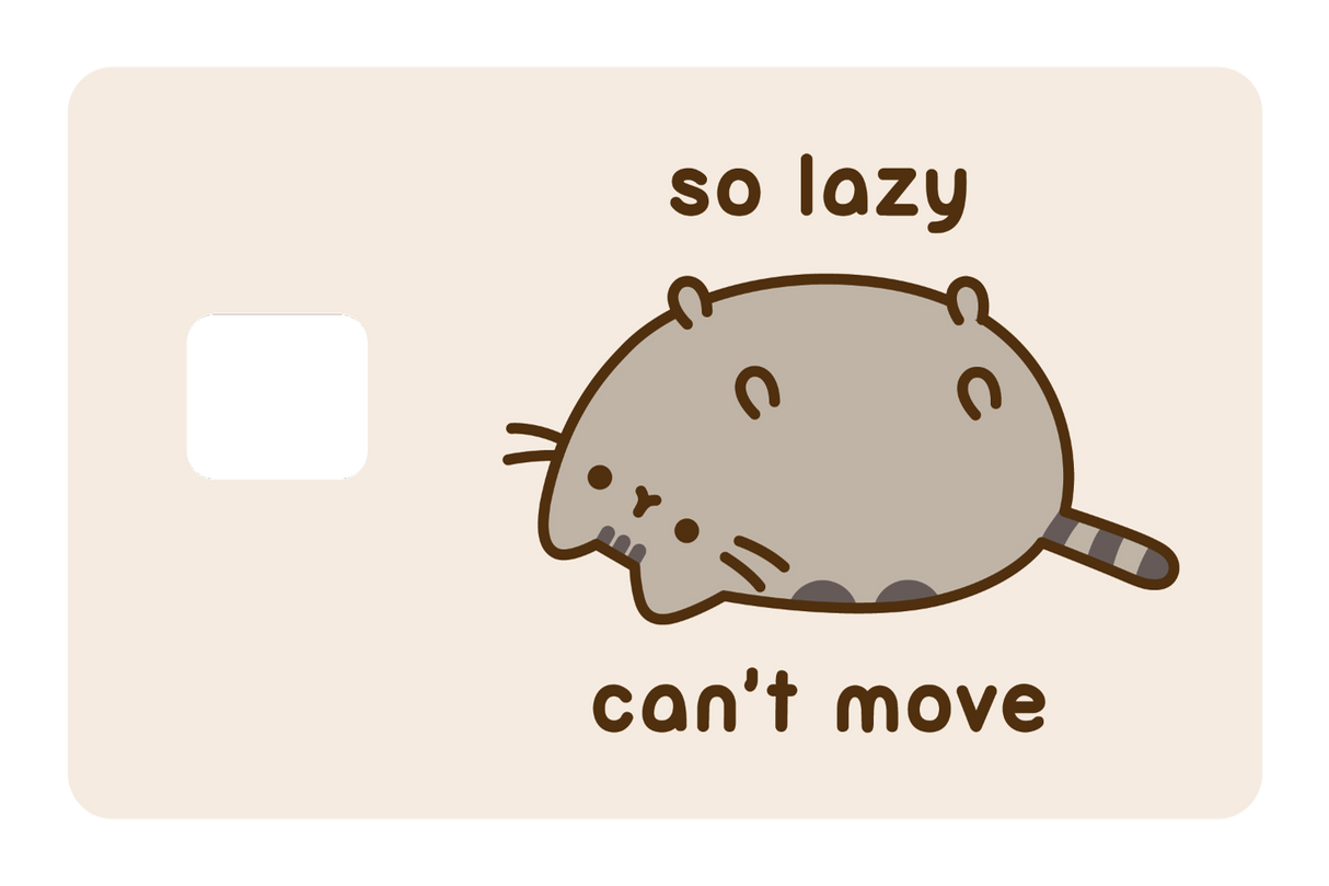 So Lazy Can't Move - Card Covers - Pusheen - CUCU Covers