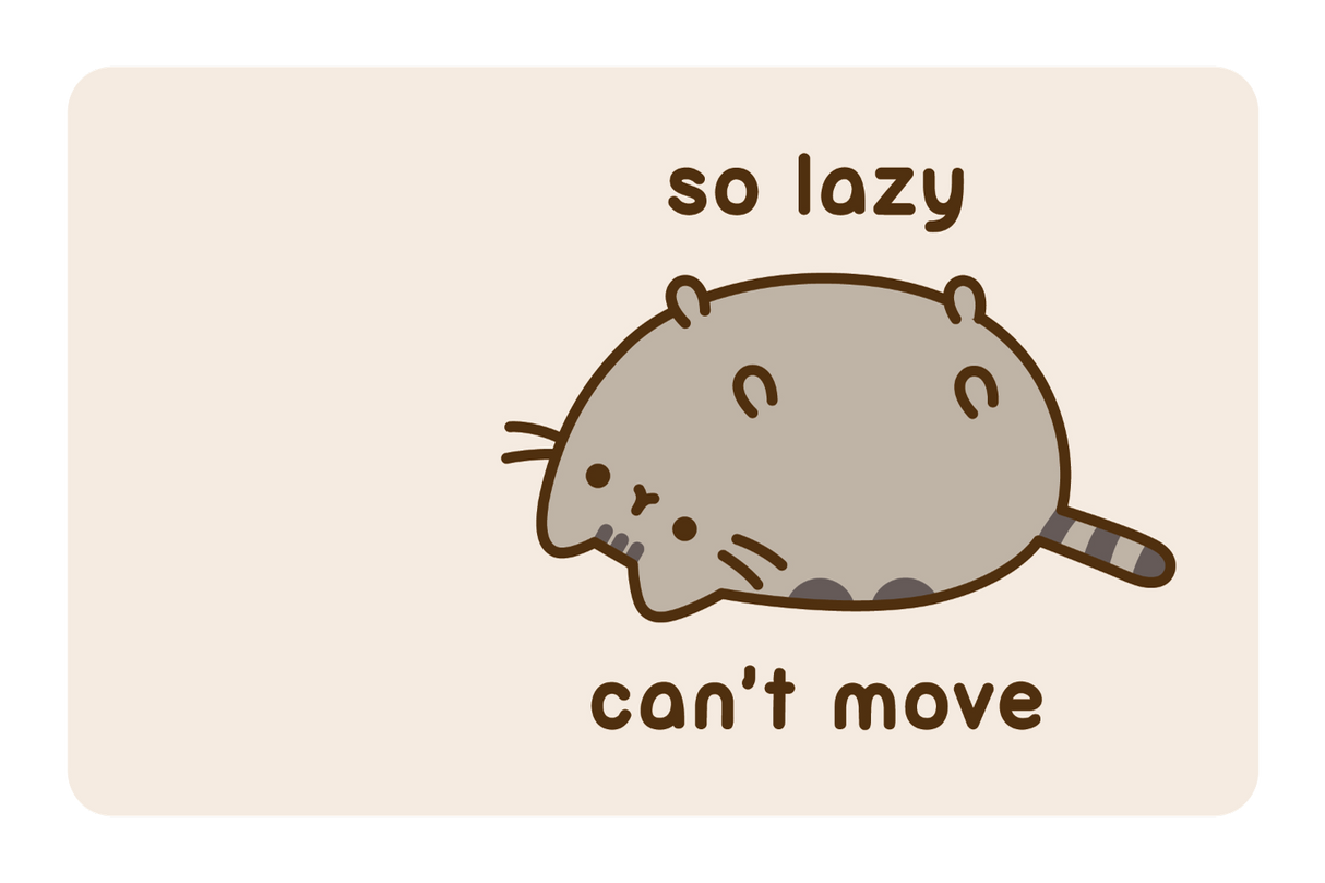 So Lazy Can't Move - Card Covers - Pusheen - CUCU Covers