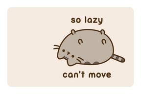 So Lazy Can't Move