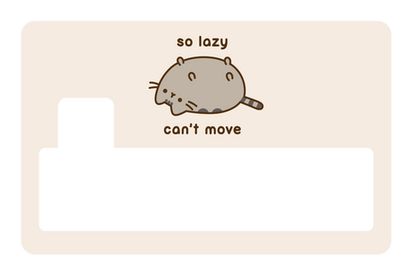 So Lazy Can't Move - Card Covers - Pusheen - CUCU Covers