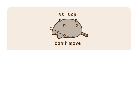 So Lazy Can't Move - Card Covers - Pusheen - CUCU Covers