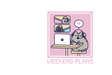 Weekend Plans - Card Covers - Pusheen - CUCU Covers