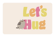 Let's Hug - Card Covers - Pusheen - CUCU Covers