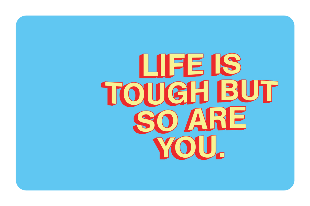 Life Is Tough - Card Covers - Quotes By Christie - CUCU Covers