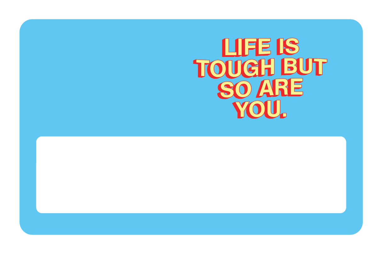 Life Is Tough - Card Covers - Quotes By Christie - CUCU Covers