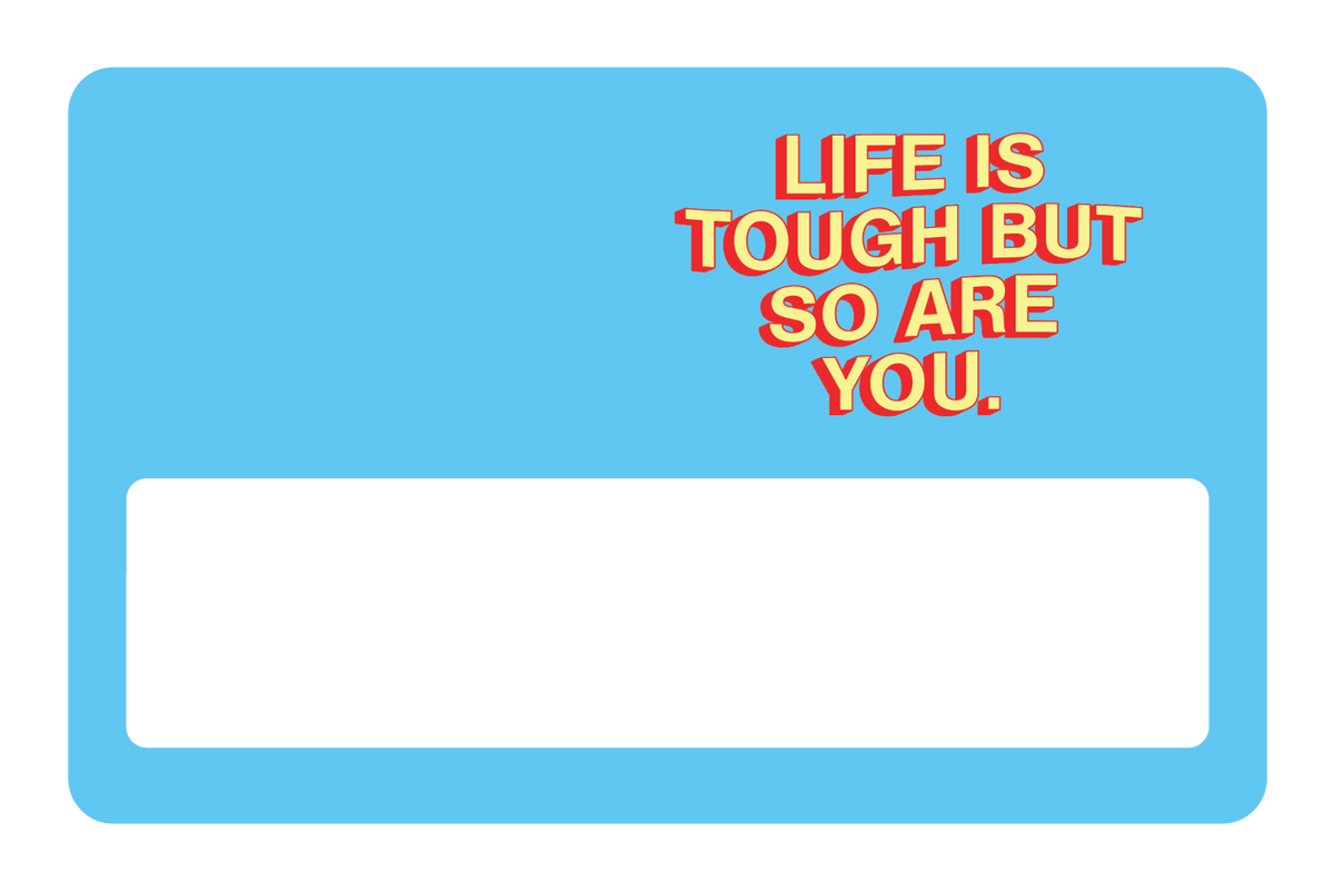 Life Is Tough - Card Covers - Quotes By Christie - CUCU Covers