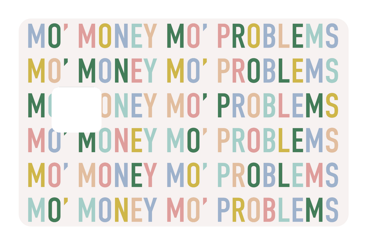 Mo Money Mo Problems - Card Covers - Originals - CUCU Covers