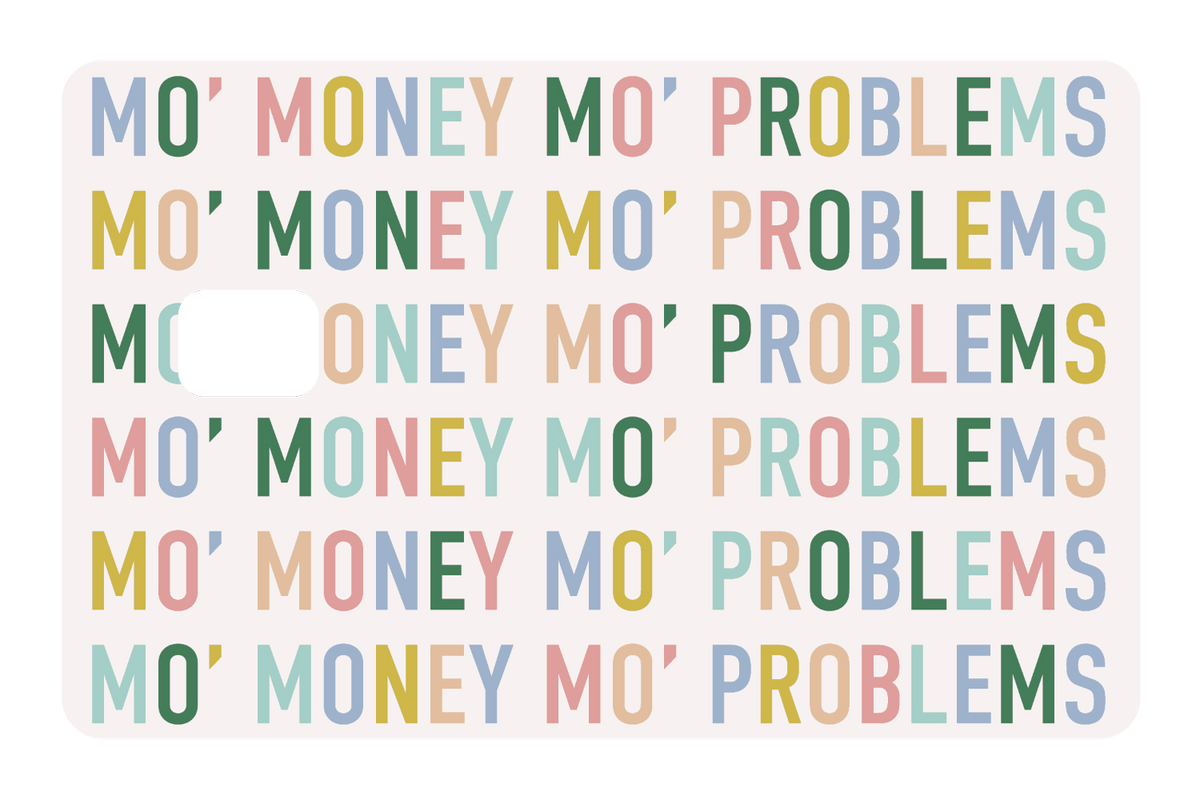 Mo Money Mo Problems - Card Covers - Originals - CUCU Covers
