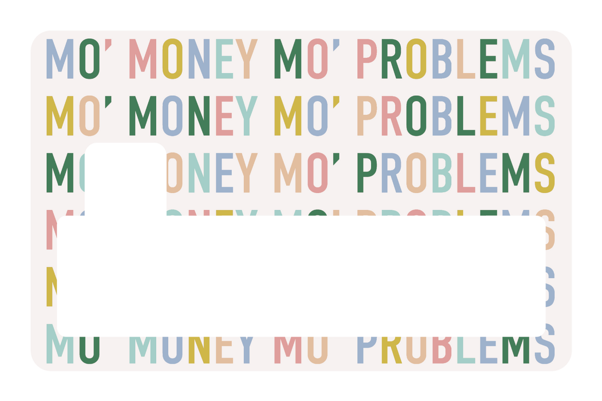 Mo Money Mo Problems - Card Covers - Originals - CUCU Covers